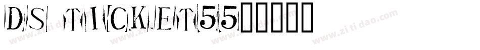 DS Ticket55字体转换